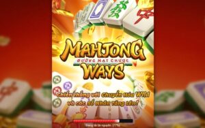 Cách chơi nổ hũ Đường Mạt Chược cơ bản