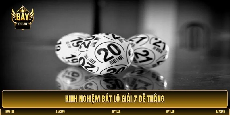 Hướng dẫn cách bắt lô giải 7 dễ thắng