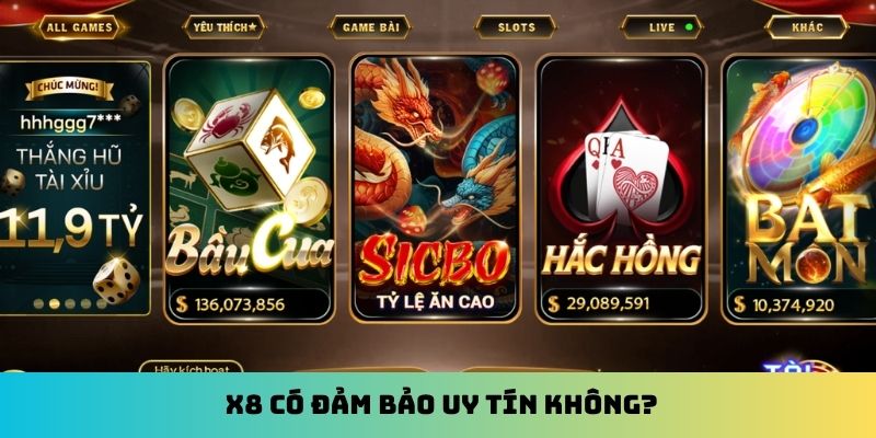 X8 có đảm bảo uy tín không?
